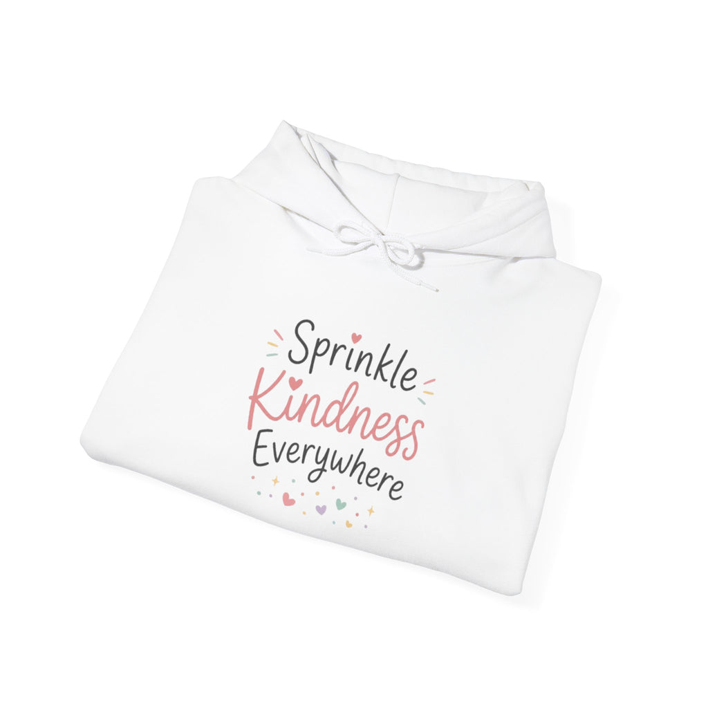 Kindness Hoodie — "Sprinkle Kindness Everywhere" Inspirational Pullover