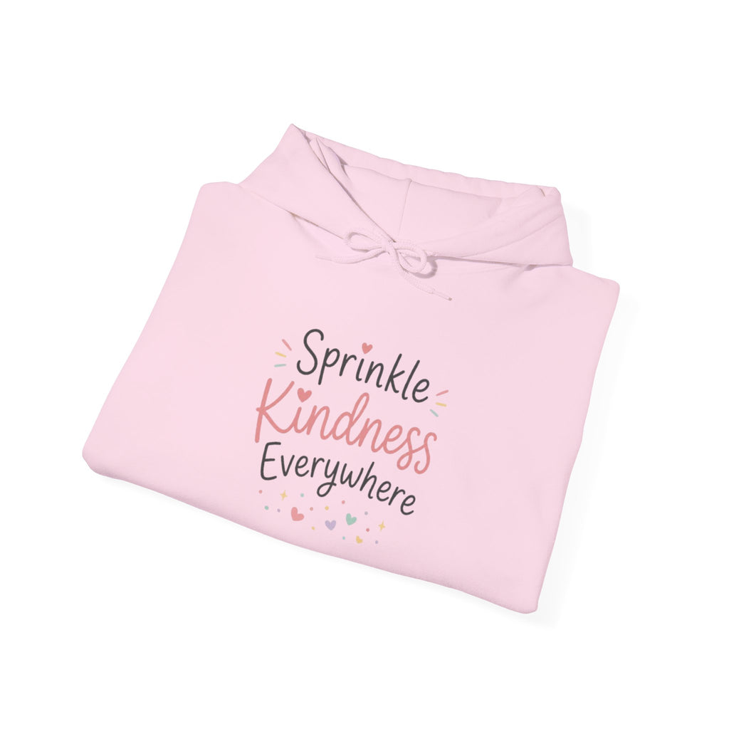 Kindness Hoodie — "Sprinkle Kindness Everywhere" Inspirational Pullover
