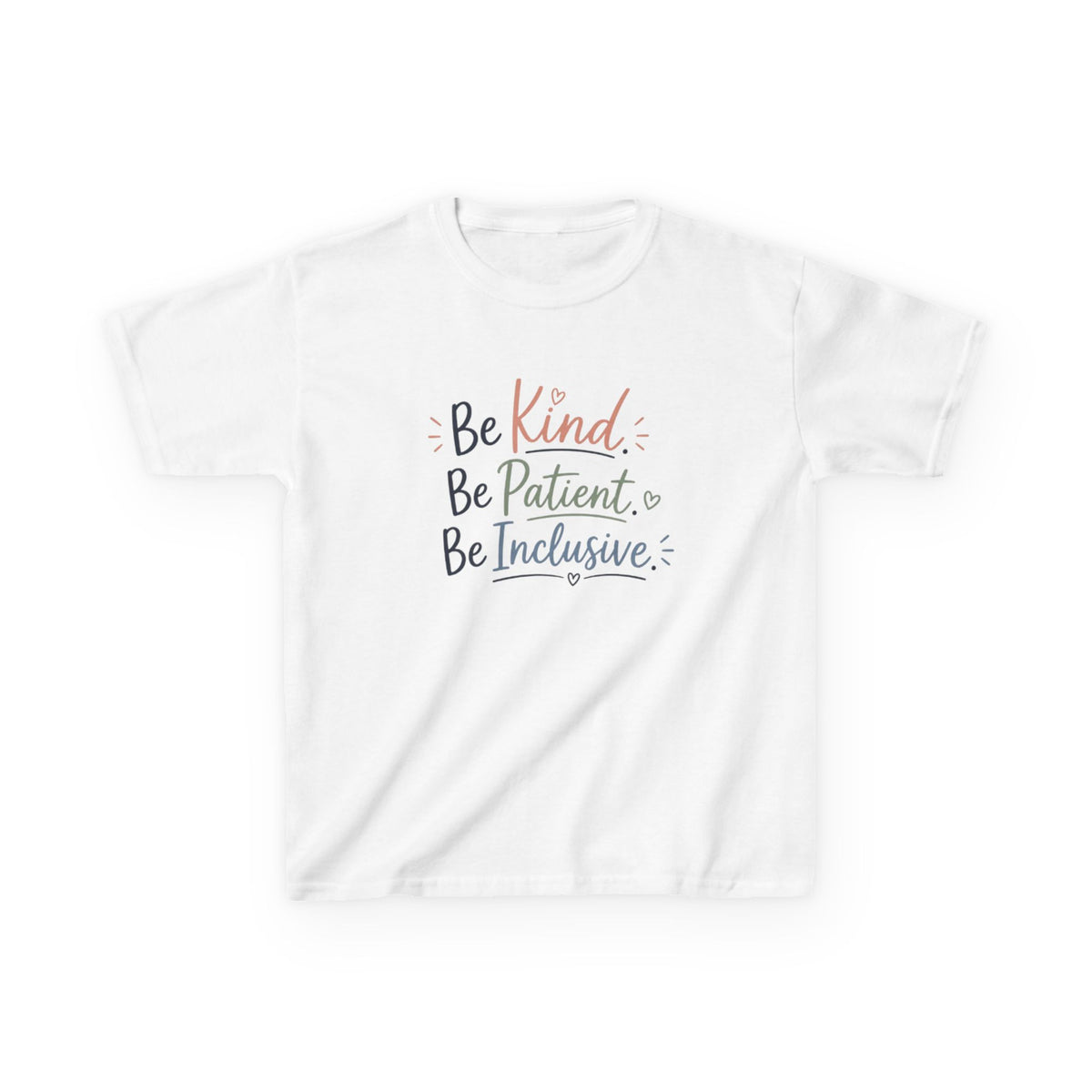 Kids Tee — “Be Kind. Be Patient. Be Inclusive.” Positive Message Children’s T-Shirt