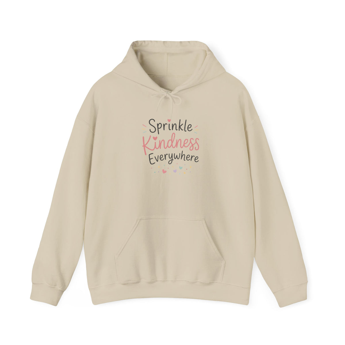 Kindness Hoodie — "Sprinkle Kindness Everywhere" Inspirational Pullover