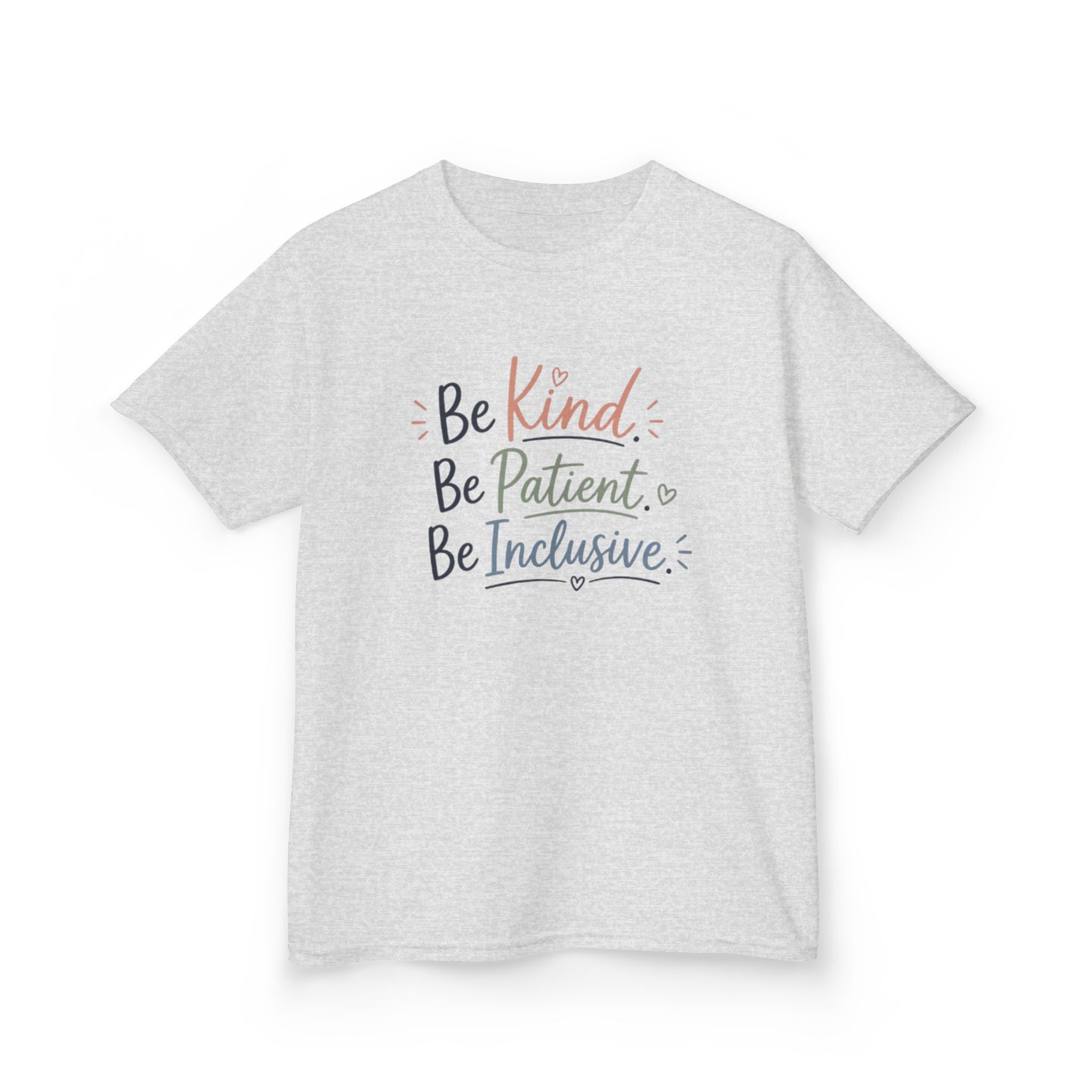 Kids Tee — “Be Kind. Be Patient. Be Inclusive.” Positive Message Children’s T-Shirt