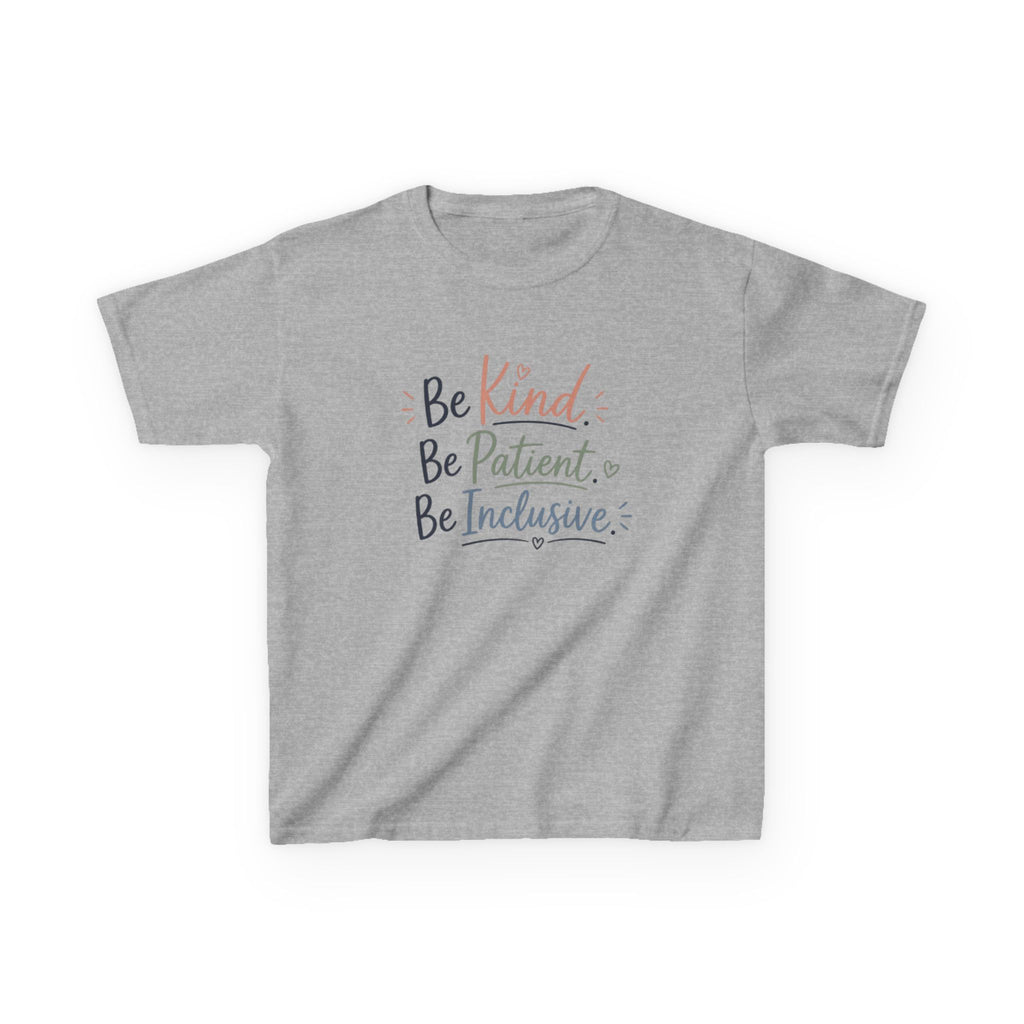 Kids Tee — “Be Kind. Be Patient. Be Inclusive.” Positive Message Children’s T-Shirt