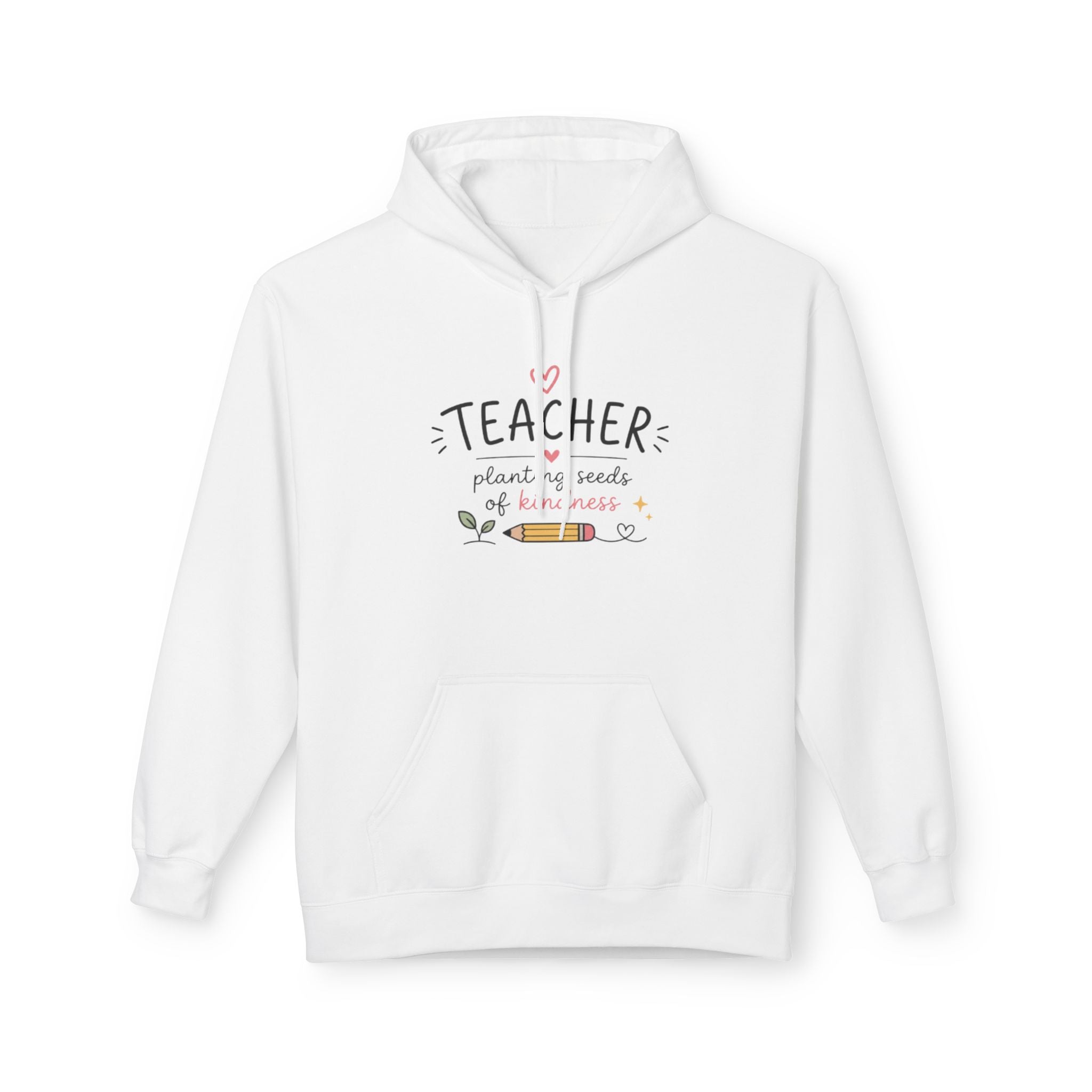 Teacher Hoodie - "Teacher: Planting Seeds of Kindness" Cozy Gift for Educators